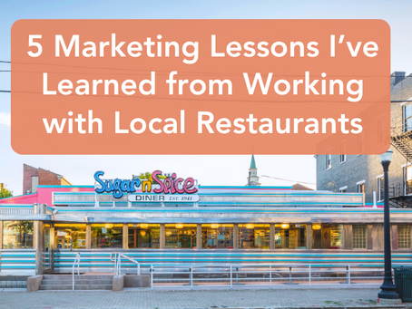 5 Marketing Lessons I’ve Learned from Working with Local Restaurants