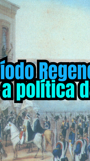 Como foi o Período Regencial? Entenda como foi a política nesse período