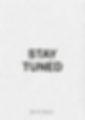 STAY TUNED.PNG