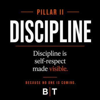 Discipline Is Self-Respect Made Visible