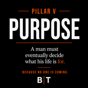 A Man Must Eventually Decide What His Life Is For