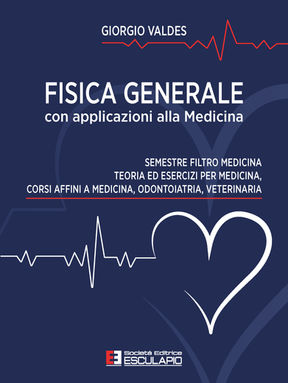 Fisica Generale con Applicazioni alla Medicina per il Semestre Filtro