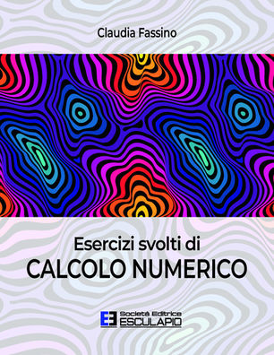 FASSINO - Esercizi svolti di calcolo numerico