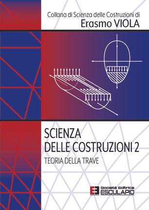 VIOLA - Scienza delle Costruzioni 2. Teoria della Trave