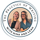 The Practice of Writing with Nina and Leah