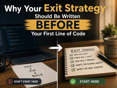 Why Your Exit Strategy Should Be Written Before Your First Line of Code