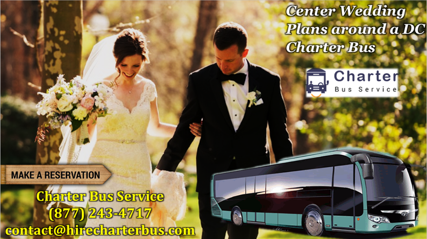 Center Wedding Plans around a DC Charter Bus