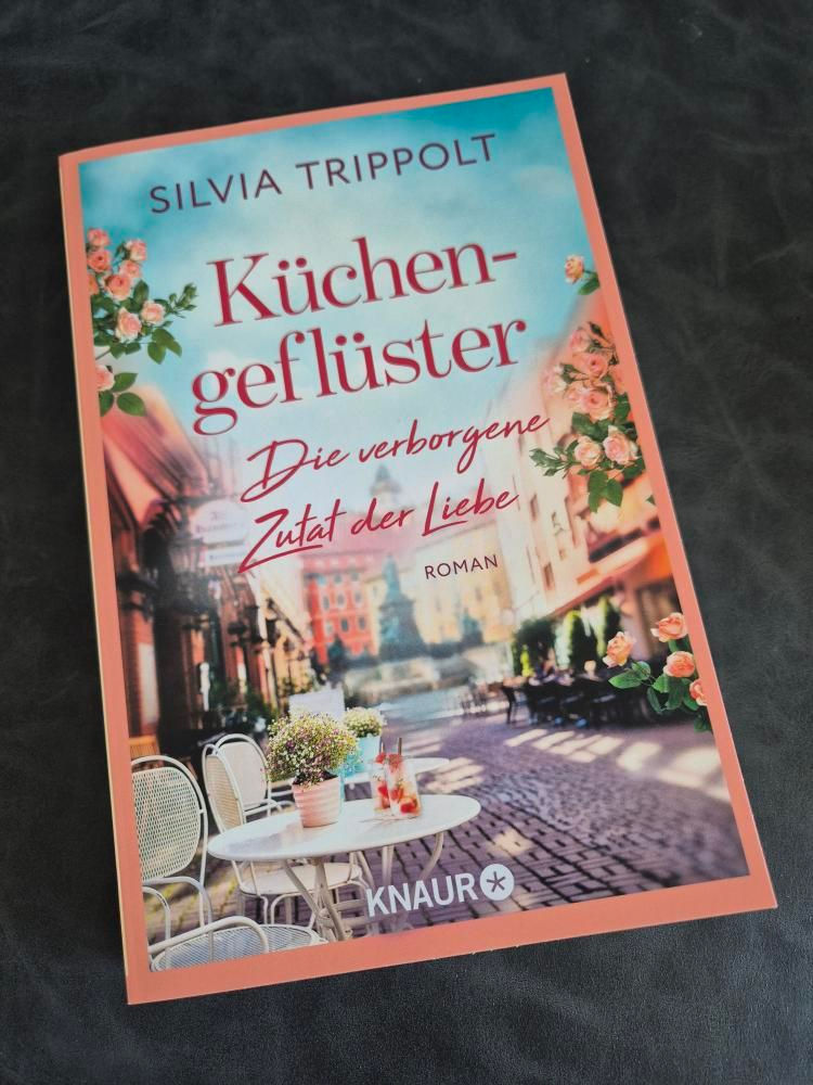 [Buchrezension] Küchengeflüster: Die verborgene Zutat der Liebe, [Autorin] Silvia Trippolt