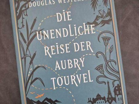 [Buchrezension] Die unendliche Reise der Aubry Tourvel, [Autor] Douglas Westerbeke