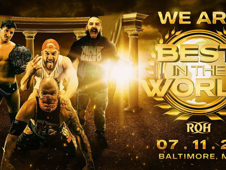 Tickets For ROH's Best in The World Are On-Sale Now