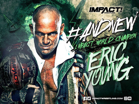 Eric Young Crowned New IMPACT World Champion