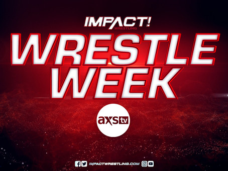 IMPACT Wrestling Announces Full Schedule Of Events For Wrestle Week, Beginning Oct. 18