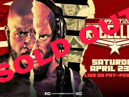 IMPACT Wrestling Rebellion Is Officially Sold Out