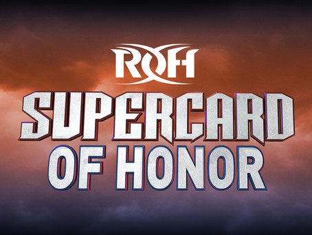 ROH Supercard Of Honor 2022 Date And Venue Announced; Tickets Go On Sale January 21