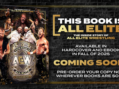 Win The Ultimate AEW VIP Experience By Pre-Ordering This Book Is All Elite!