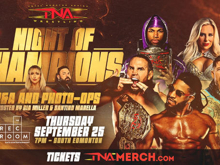 TNA Invades Edmonton With A Star-Studded “Night Of Champions” Q&A & Photo-Op
