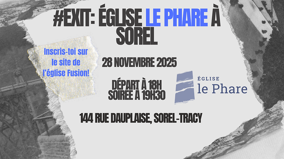 #Exit - Église Le Phare à Sorel