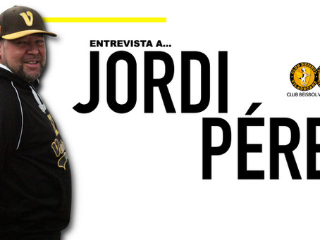 ENTREVISTA A JORDI PÉREZ TÉCNICO DEL SUB 16 SUB 18 Y SÈNIOR 1a DIVISIÓN ATHLETICS DEL CLUB BÉISBOL V