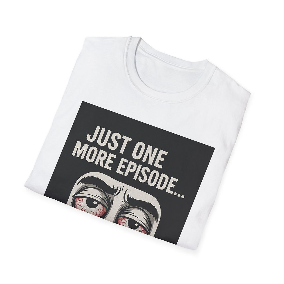 Thumbnail: Just One More Episode Unisex T-Shirt - Perfect for Late-Night Binge-Watchers!
