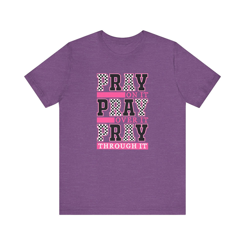 Thumbnail: Pray On It, Pray Over It, Pray Through It, Unisex Christian Tee