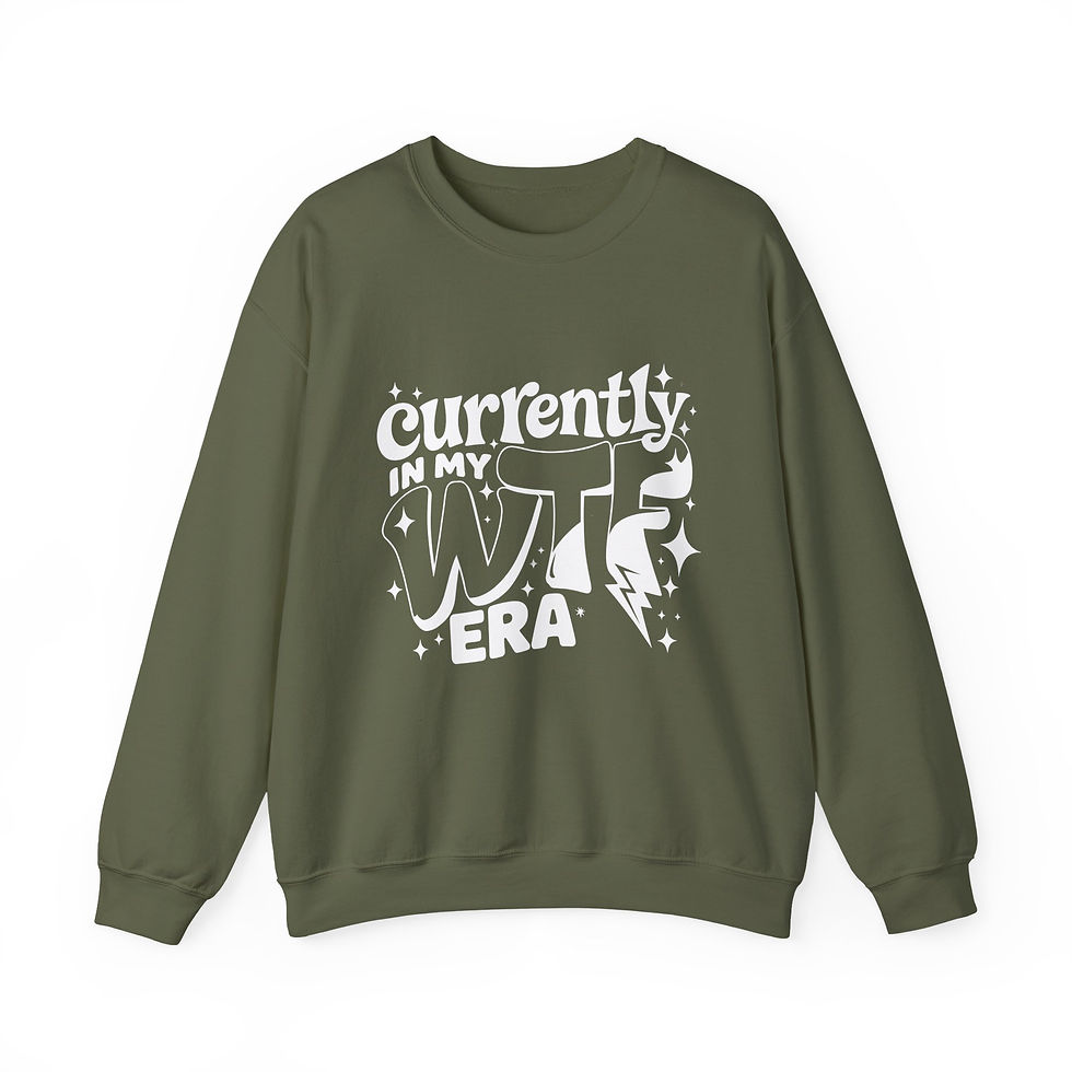 Thumbnail: Currently In My WTF Era Sweatshirt 