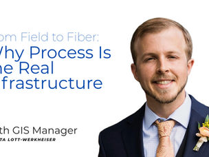 From Field to Fiber: Why Process Is the Real Infrastructure with Dakota Lott-Werkheiser