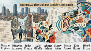 Cumhuriyet Dönemi Türk Şiiri: 1980 Sonrası Türk Şiirinin Genel Özellikleri ve Temsilcileri