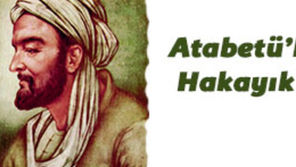 Atebetü’l Hakayık - Yüknekli Edib Ahmed