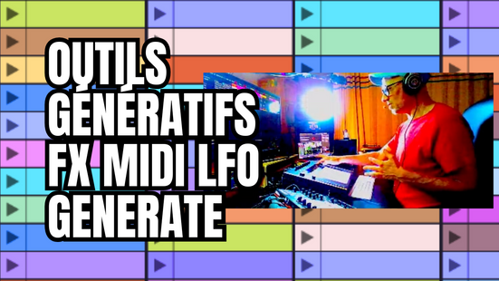 Générer des notes dans les Clips de Live 12 : Les outils génératifs 