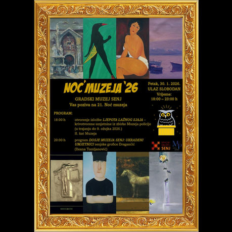 Noć muzeja 2026. u Gradskom muzeju Senj - 30. siječnja 2026. od 18 do 23 sata - "Ljepota lažnog sjaja" i "Dosje muzeja Senj: ukradeni umjetnici"