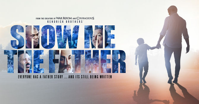 SHOW ME THE FATHER