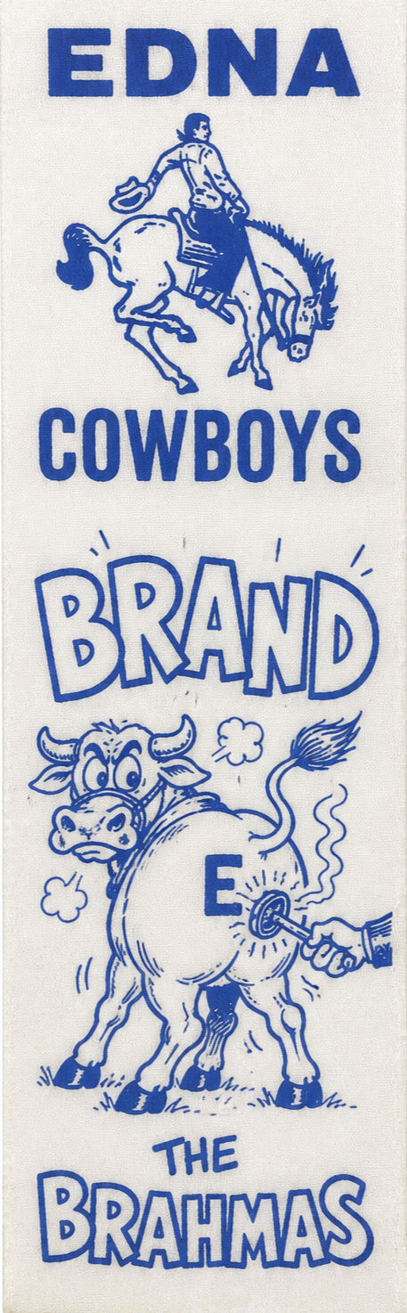Football ribbon sold by cheerleaders with Edna Cowboys Brand the Brahmas on it with a picture of a cowboy branding a brahma bull.