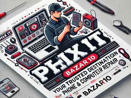 Phix It- Bazaar10 – Your Trusted Destination for Phone and Computer Repair