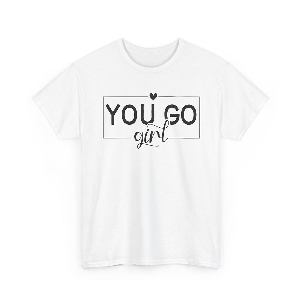 Thumbnail: You Go Girl Tshirt, Encouraging Tshirt, Supportive Graphic Tshirt