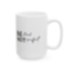 Thumbnail: Empowering Ceramic Mug, "Be Real, Not Perfect" 11oz & 15oz