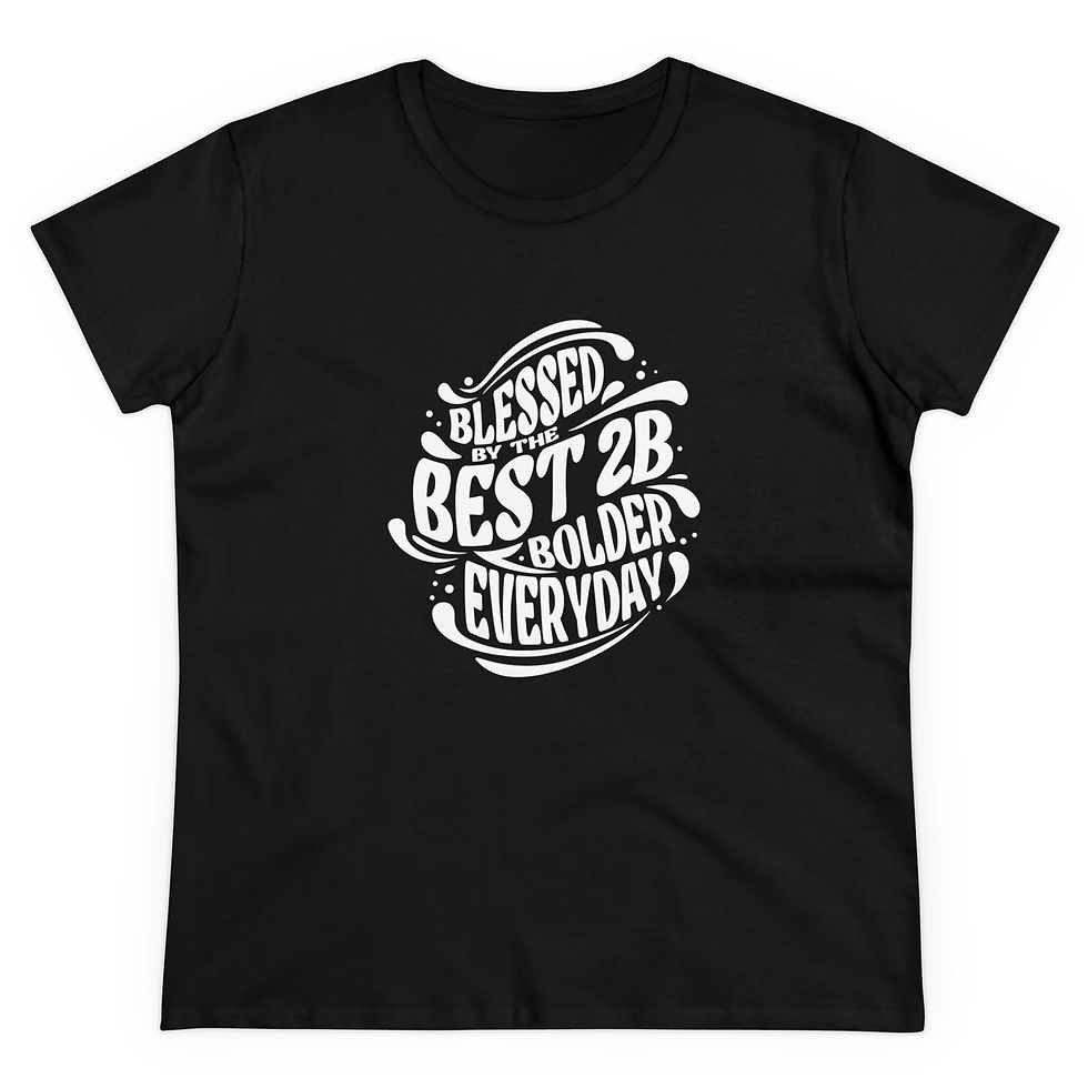 Thumbnail: Women's Tshirt "Blessed by the Best 2B Bolder Everyday" 