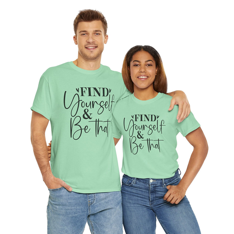Thumbnail: Find Yourself and Be That Tshirt, Encouraging Tshirt, Female Empowerment Tshirt 