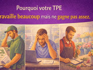 Pourquoi votre TPE travaille beaucoup mais ne gagne pas assez