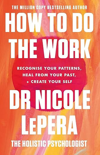 How To Do The Work book cover by Dr Nicole LePera on healing and self development