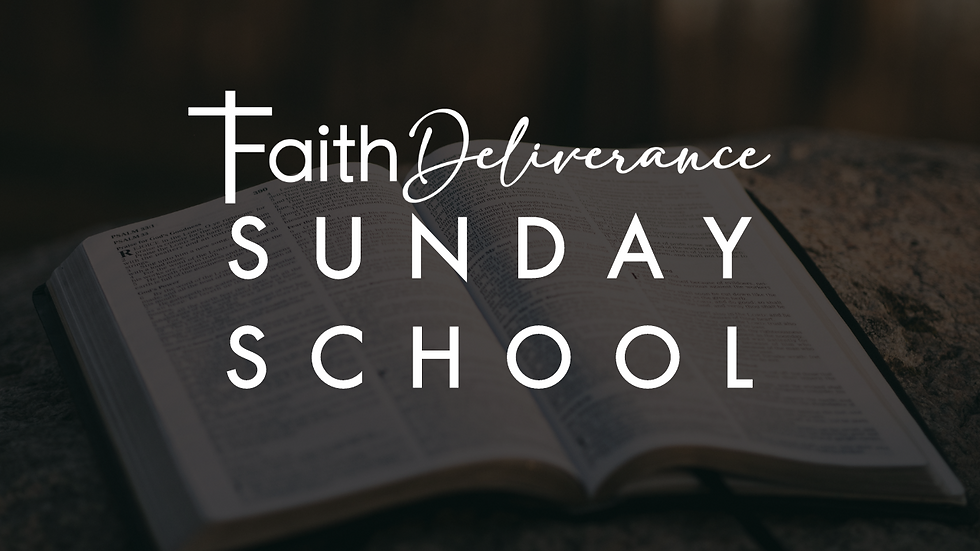 Faith Deliverance - Sunday School