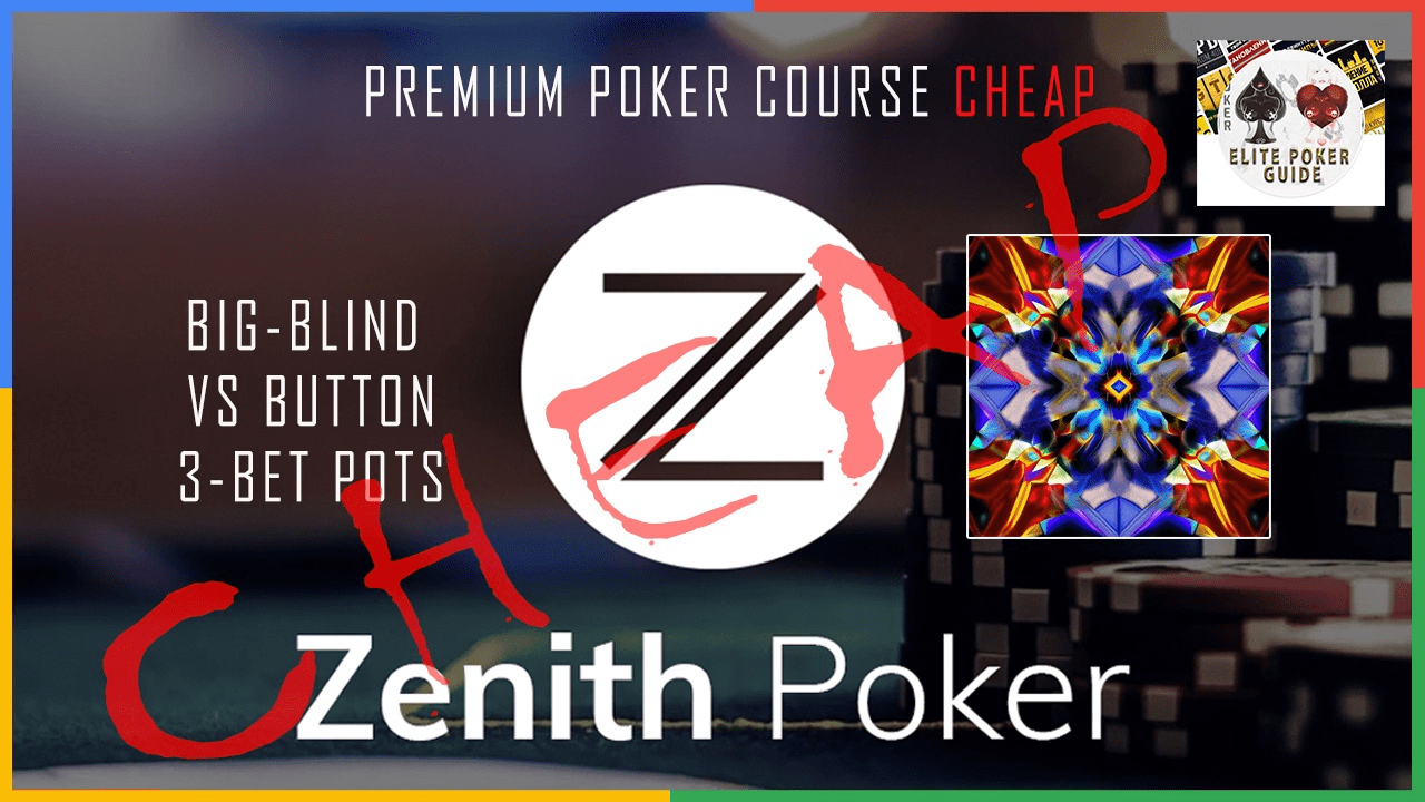 ZENITH POKER BIG-BLIND VS BUTTON 3-BET POTS