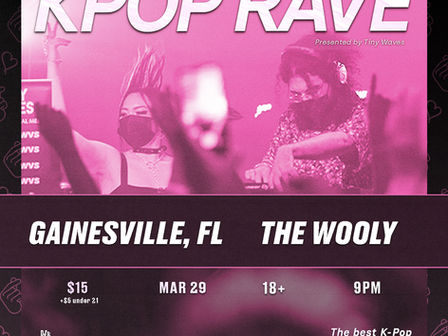 K-Pop Rave @The Wooly - 3/29/24 (Gainesville, FL)