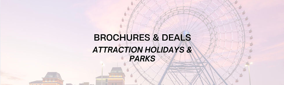 Brochures & Deals: Attraction Holidays & Parks