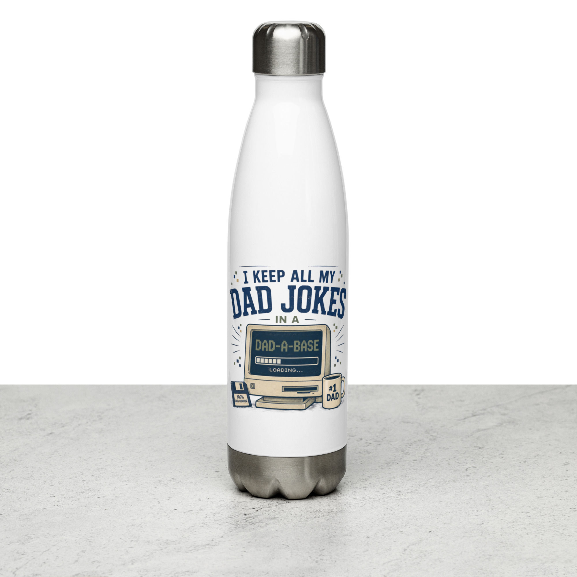 Stainless steel water bottle: I keep all my dad jokes in a dad-a-base