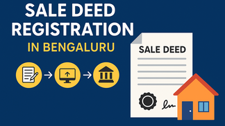 🏡 Sale Deed Registration in Bengaluru – Everything Property Buyers Must Know