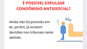 É POSSÍVEL EXPULSAR VIZINHO CONDÔMINO ANTISSOCIAL?
