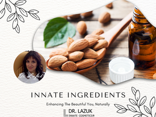 Innate Cosmetics ® ~ Ingredients - Sweet Almond Oil - Top 10 FAQs