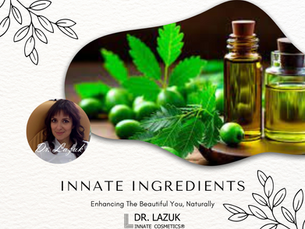 Innate Cosmetics ® ~ Ingredients - Neem Oil - Top 10 FAQs