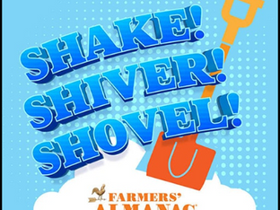 SHAKE, SHIVER, AND SHOVEL, OH NO...