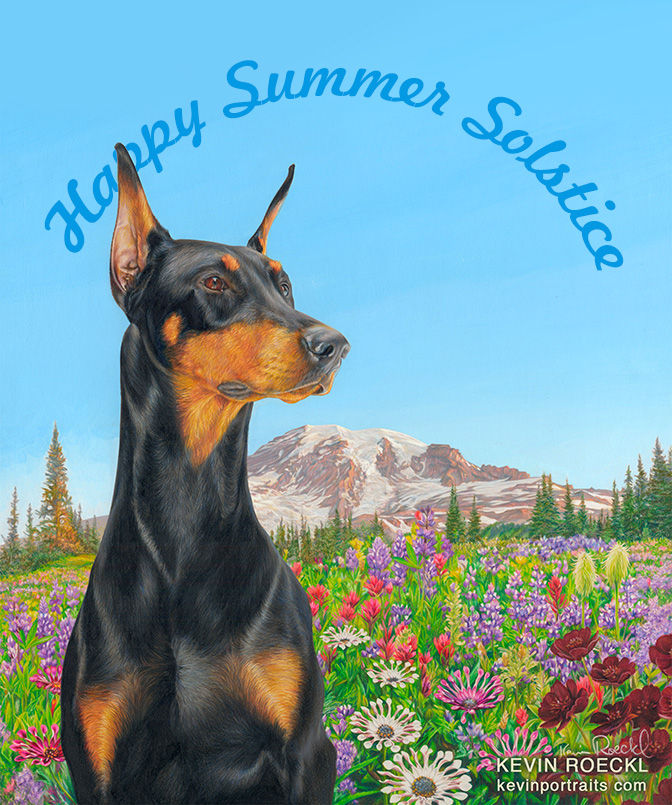 Colored pencil and acrylic portrait of a Doberman, with a spring flower meadow and Mt. Rainier in the background, and "Happy Summer Solstice" lettering